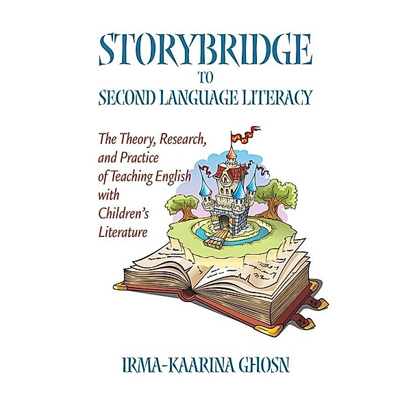 Storybridge to Second Language Literacy, Irma-Kaarina Ghosn