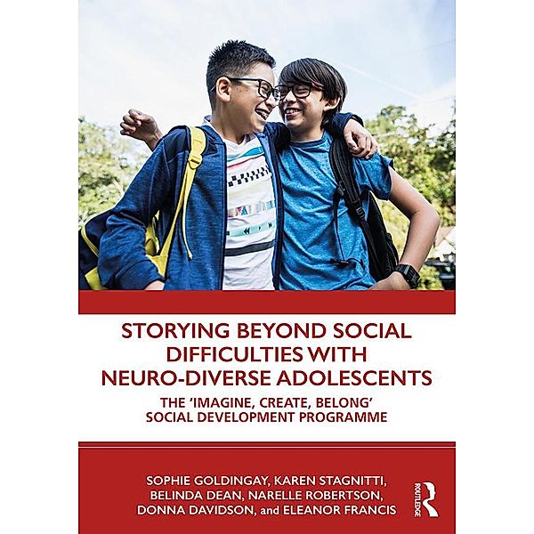 Storying Beyond Social Difficulties with Neuro-Diverse Adolescents, Sophie Goldingay, Karen Stagnitti, Belinda Dean, Narelle Robertson, Donna Davidson, Eleanor Francis