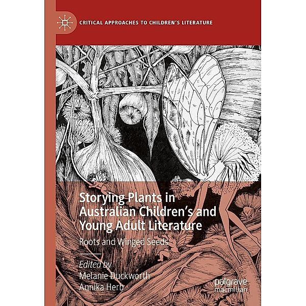 Storying Plants in Australian Children's and Young Adult Literature / Critical Approaches to Children's Literature