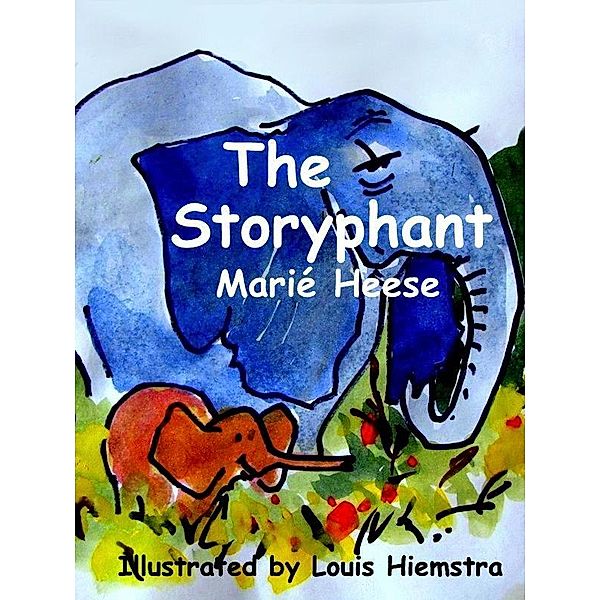 Storyphant / Ann Hiemstra, Marie Heese