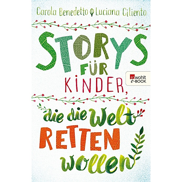 Storys für Kinder, die die Welt retten wollen, Carola Benedetto, Luciana Ciliento