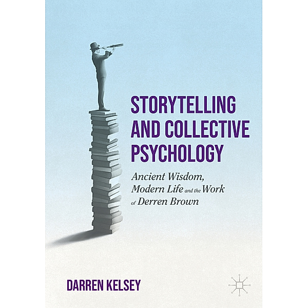 Storytelling and Collective Psychology, Darren Kelsey