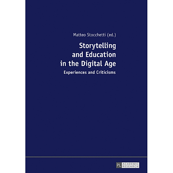 Storytelling and Education in the Digital Age, Matteo Stocchetti