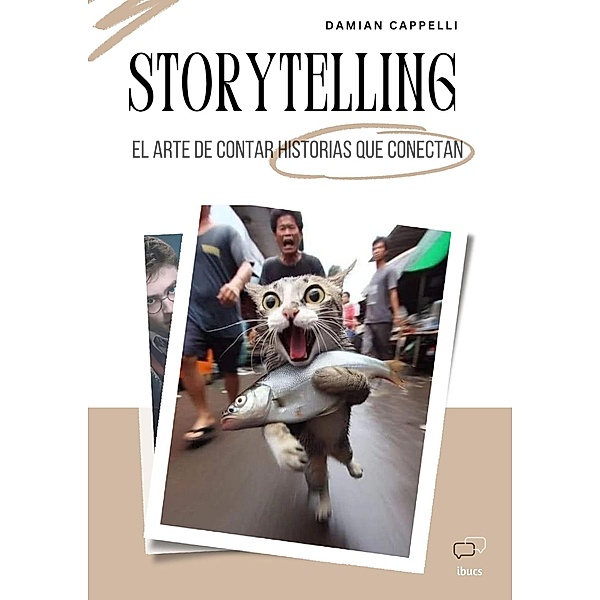 Storytelling. El arte de contar historias que conectan., Damián Cappelli