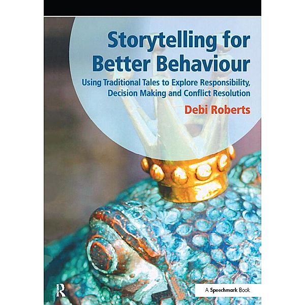 Storytelling for Better Behaviour, Debi Roberts