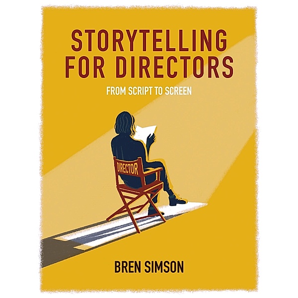 Storytelling for Directors, Bren Simson