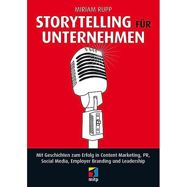 Storytelling für Unternehmen, Miriam Rupp