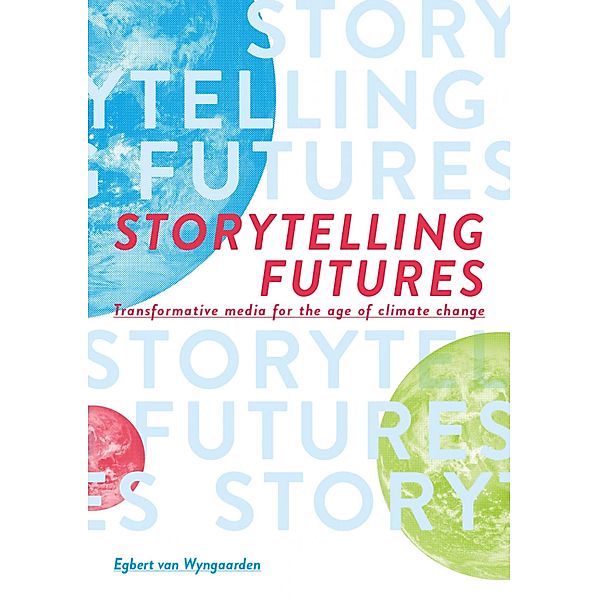 Storytelling Futures, Egbert van Wyngaarden