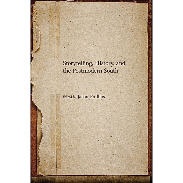Storytelling, History, and the Postmodern South / Southern Literary Studies