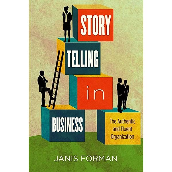 Storytelling in Business, Janis Forman