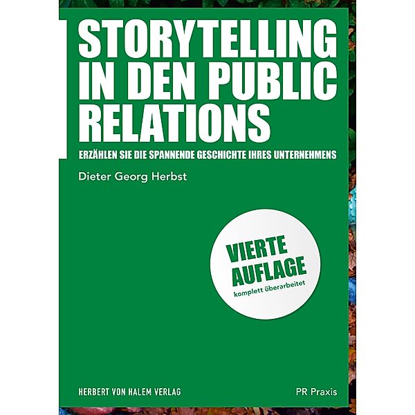 Storytelling in den Public Relations / PR Praxis Bd.15, Dieter Georg Herbst
