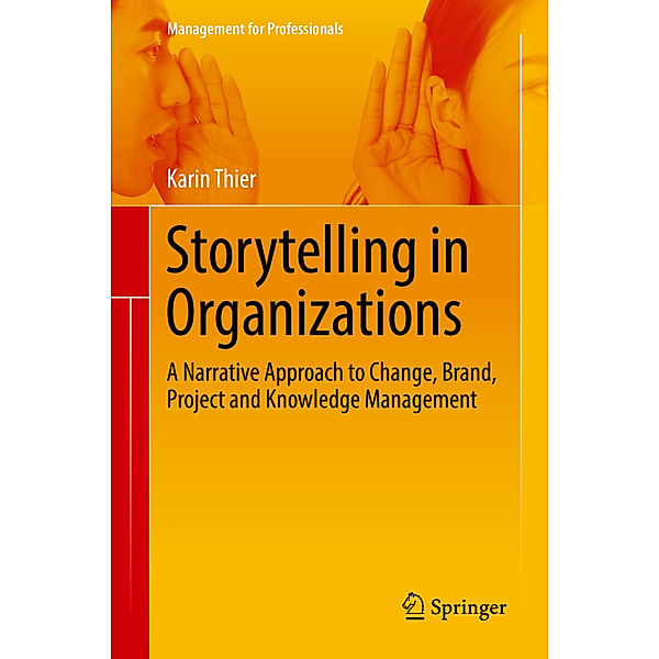 Storytelling in Organizations, Karin Thier