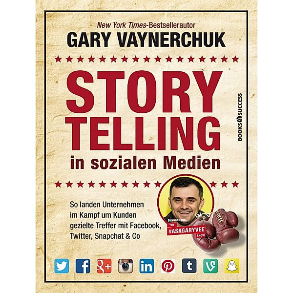 Storytelling in sozialen Medien, Gary Vaynerchuk