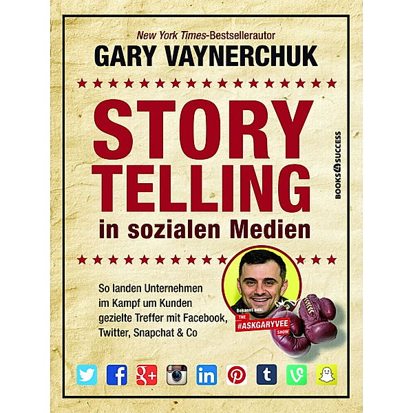 Storytelling in sozialen Medien, Gary Vaynerchuk