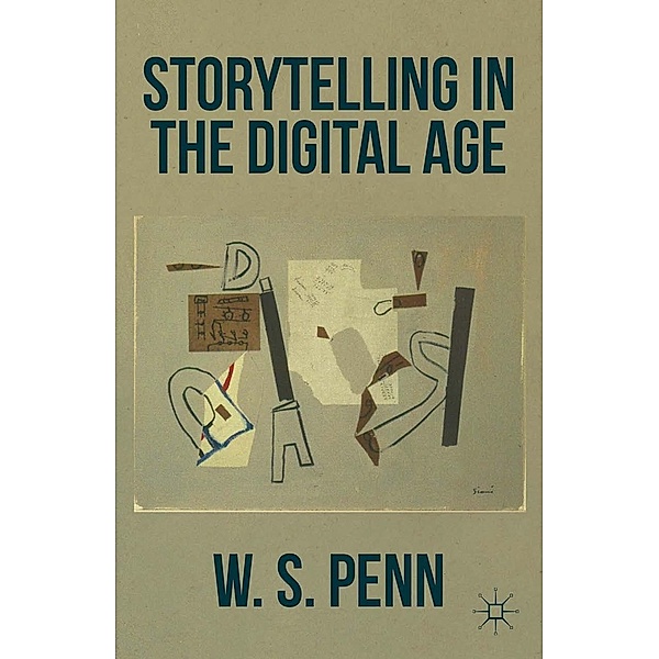 Storytelling in the Digital Age, W. Penn