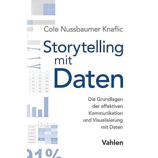 Storytelling mit Daten, Cole Nussbaumer Knaflic