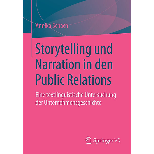 Storytelling und Narration in den Public Relations, Annika Schach