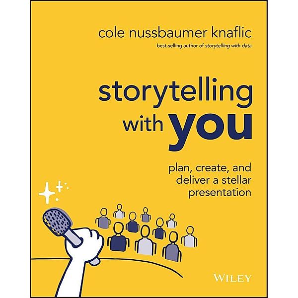 Storytelling with You, Cole Nussbaumer Knaflic