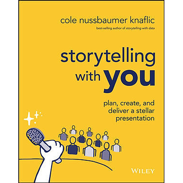 Storytelling with You, Cole Nussbaumer Knaflic