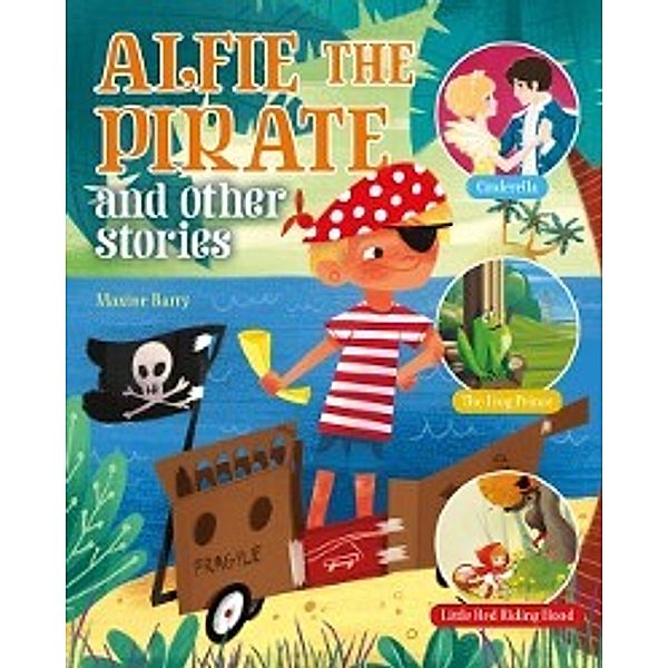 Storytime: Alfie the Pirate and Other Stories, Maxine Barry