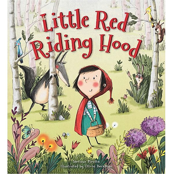 Storytime Classics: Little Red Riding Hood / Storytime Classics, Saviour Pirotta