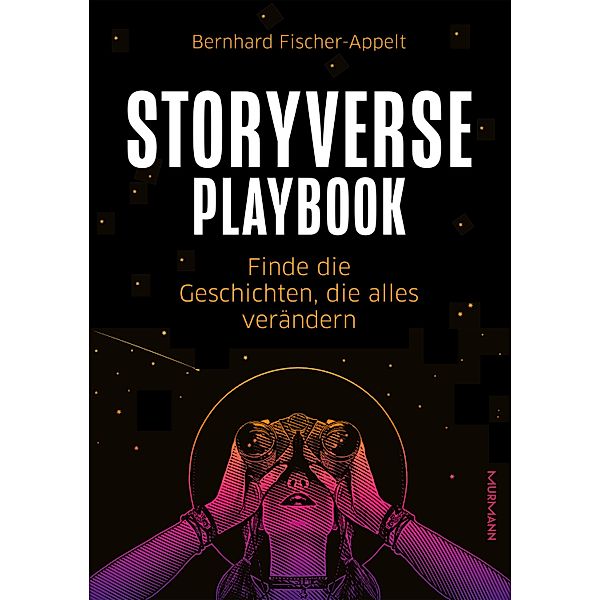 Storyverse Playbook, Bernhard Fischer-Appelt