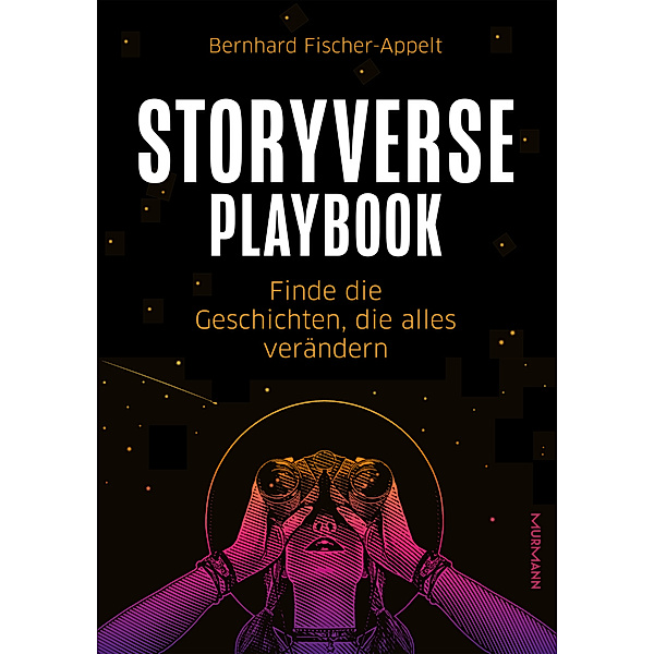 Storyverse Playbook, Bernhard Fischer-Appelt
