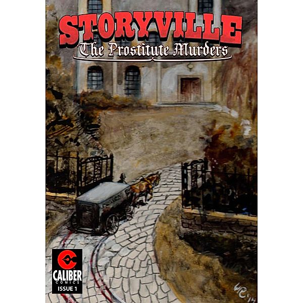 Storyville: The Prostitute Murders #1 / Storyville, Gary Reed