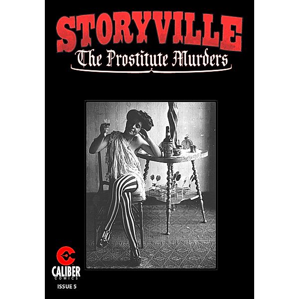 Storyville: The Prostitute Murders #5 / Storyville, Gary Reed