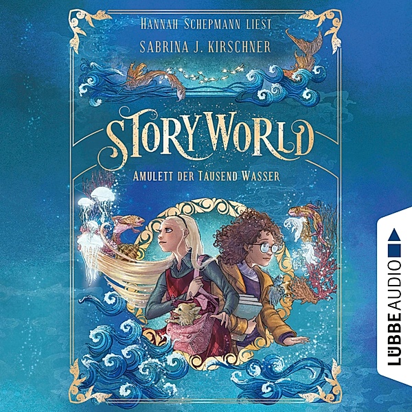 StoryWorld - 1 - Amulett der Tausend Wasser, Sabrina J. Kirschner