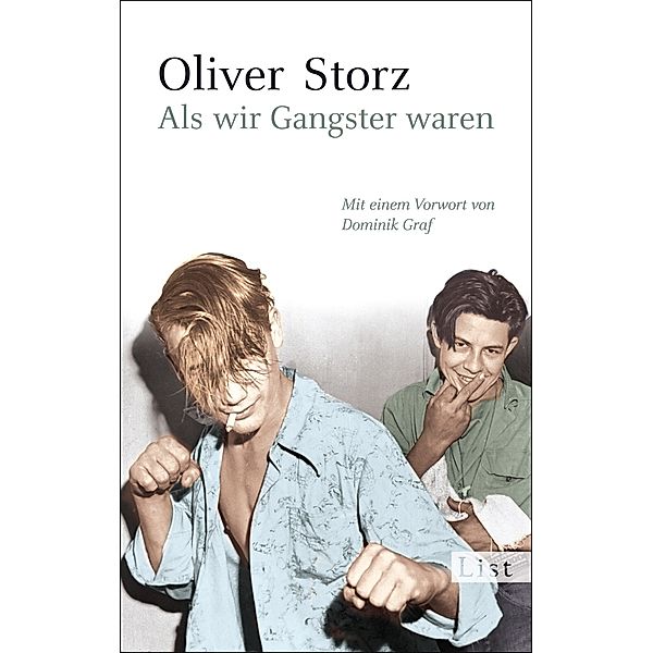 Storz, O: Als wir Gangster waren, Oliver Storz