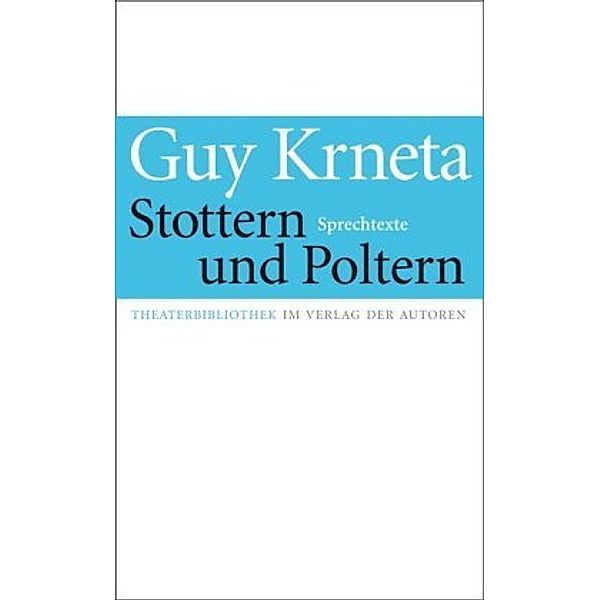 Stottern und Poltern, Guy Krneta