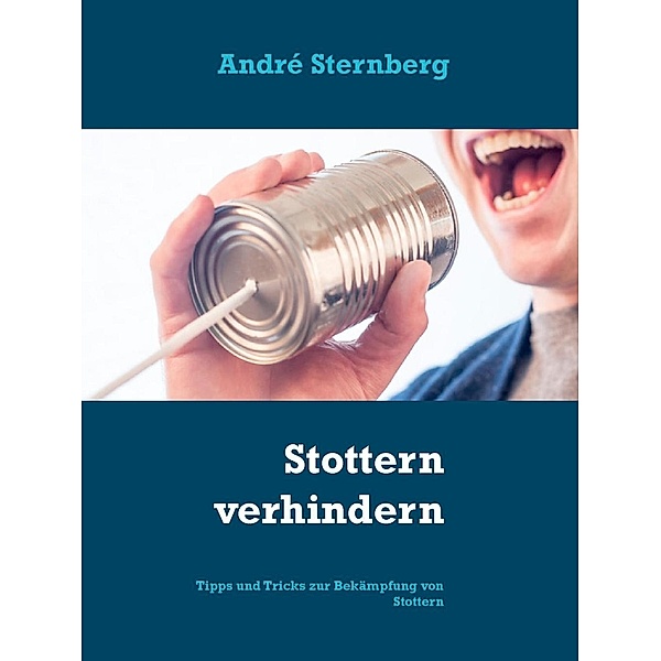 Stottern verhindern, André Sternberg