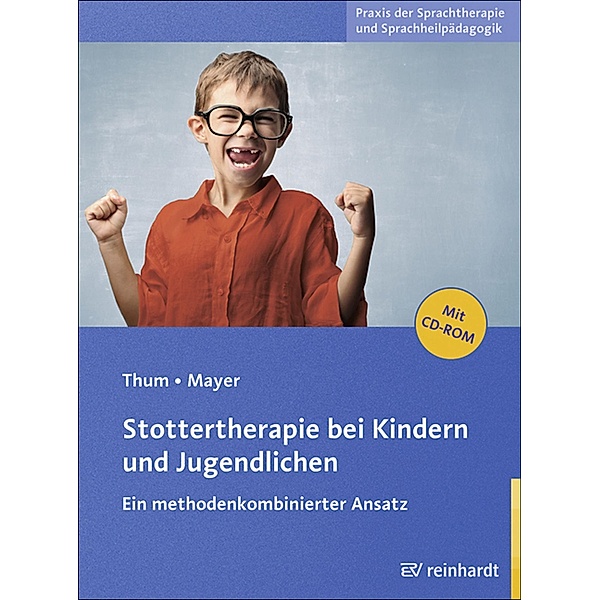 Stottertherapie bei Kindern und Jugendlichen / Praxis der Sprachtherapie und Sprachheilpädagogik Bd.12, Georg Thum, Ingeborg Mayer