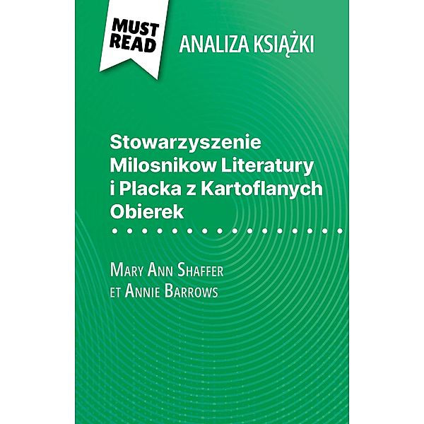 Stowarzyszenie Milosnikow Literatury i Placka z Kartoflanych Obierek ksiazka Mary Ann Shaffer i Annie Barrows (Analiza ksiazki), Célia Ramain