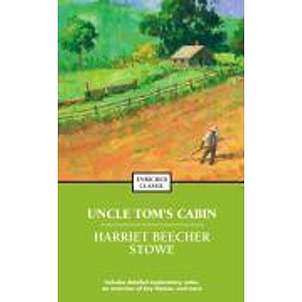 Stowe, H: Uncle Tom's Cabin, Harriet Beecher Stowe