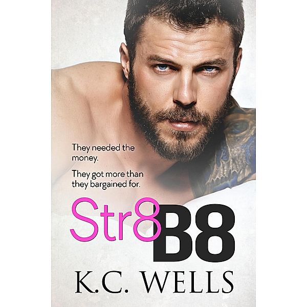 Str8 B8, K. C. Wells