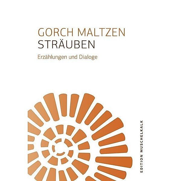 Sträuben, Gorch Maltzen