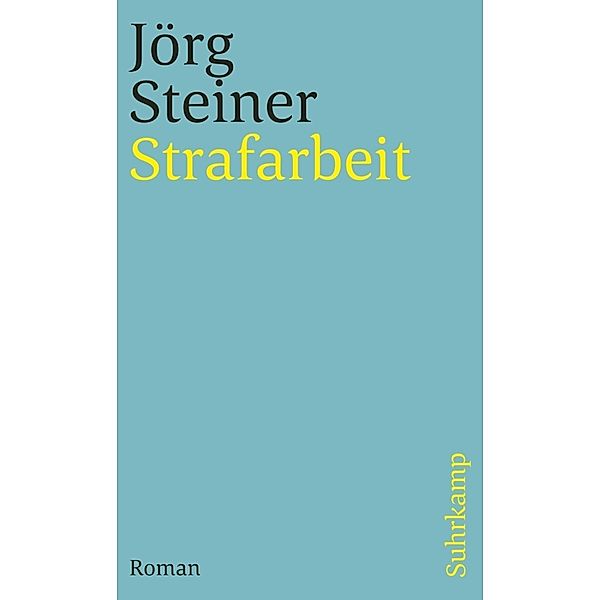Strafarbeit, Jörg Steiner