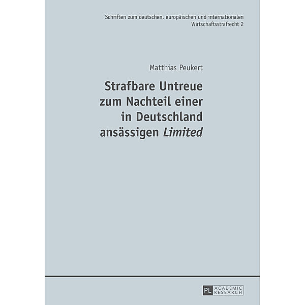 Strafbare Untreue zum Nachteil einer in Deutschland ansässigen Limited, Matthias Peukert