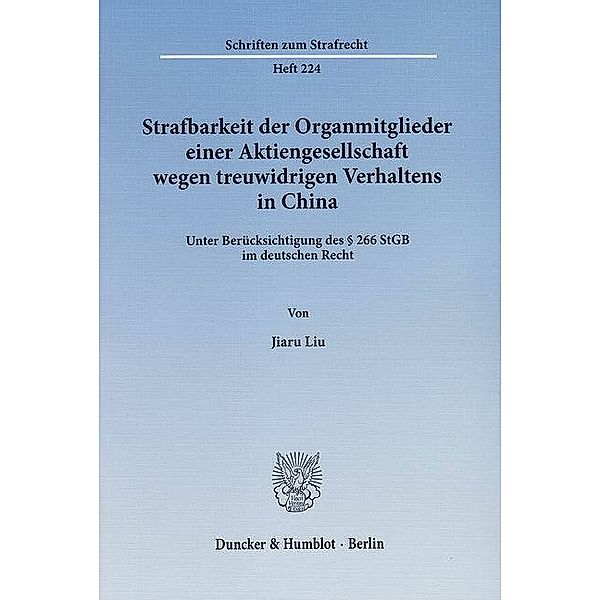 Strafbarkeit der Organmitglieder einer Aktiengesellschaft wegen treuwidrigen Verhaltens in China, Jiaru Liu