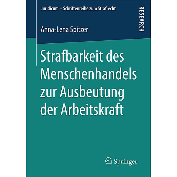 Strafbarkeit des Menschenhandels zur Ausbeutung der Arbeitskraft, Anna-Lena Spitzer