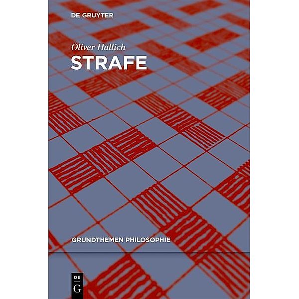 Strafe / Grundthemen Philosophie, Oliver Hallich