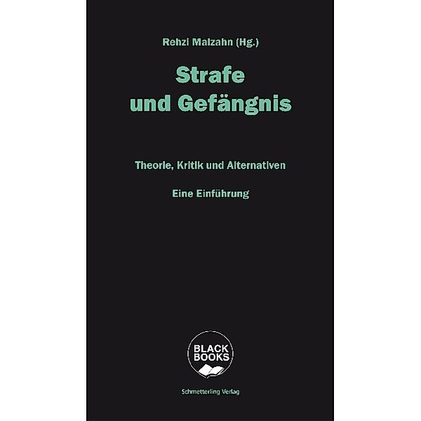 Strafe und Gefängnis, Rehzi Malzahn