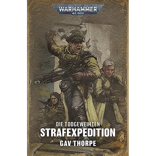 Strafexpedition / Warhammer 40,000: Die Todgeweihten Bd.3, Gav Thorpe