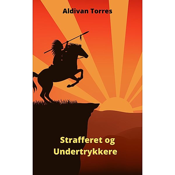 Strafferet og Undertrykkere, Aldivan Torres