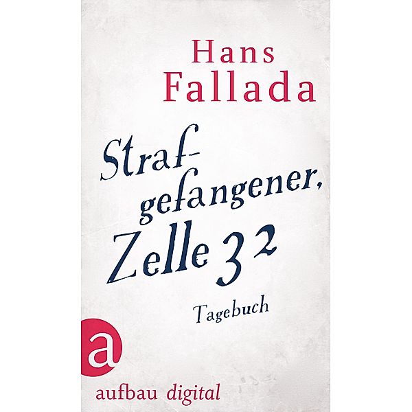 Strafgefangener, Zelle 32, Hans Fallada