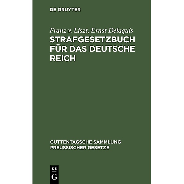 Strafgesetzbuch für das Deutsche Reich, Franz v. Liszt, Ernst Delaquis