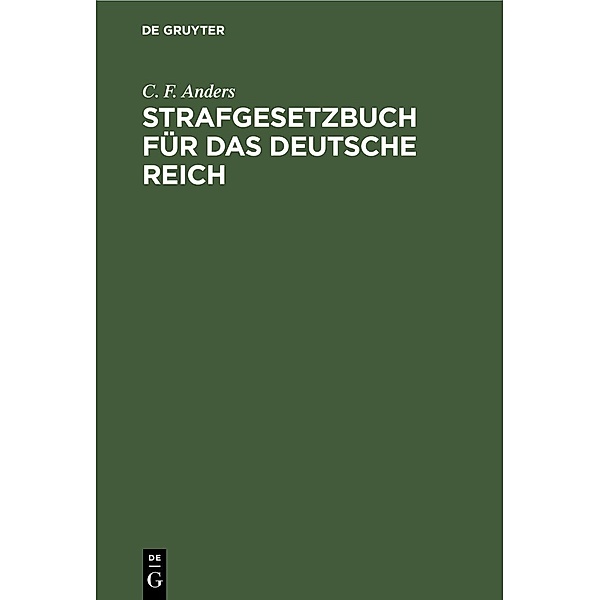 Strafgesetzbuch für das Deutsche Reich, C. F. Anders