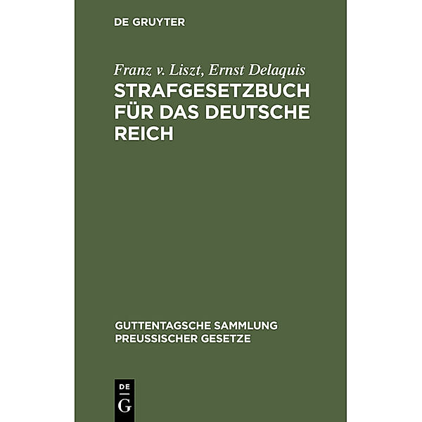 Strafgesetzbuch für das Deutsche Reich, Franz von Liszt, Ernst Delaquis